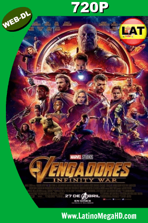 Avengers: Infinity War (2018) Latino HD WEB-DL 720P ()